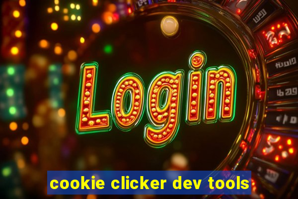 cookie clicker dev tools